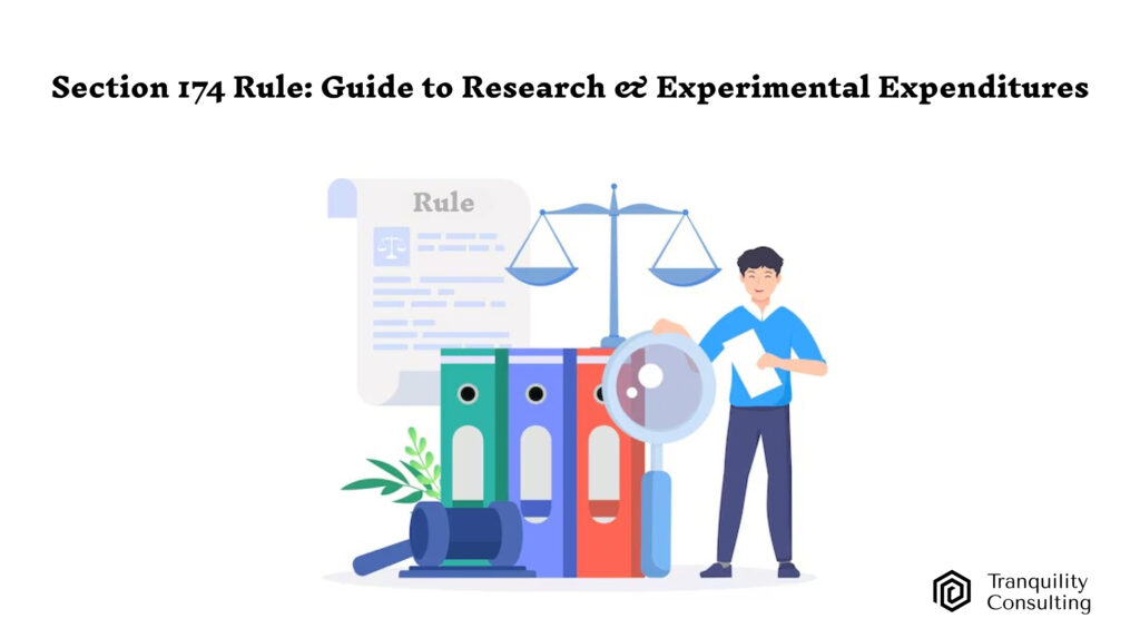 Section 174 Rule: Guide to Research & Experimental Expenditures